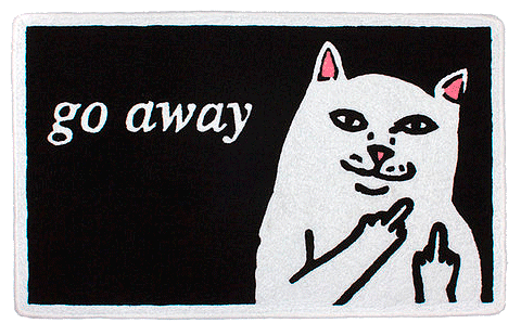 go away. Arogantná mačka z kolekcie RIPNDIP